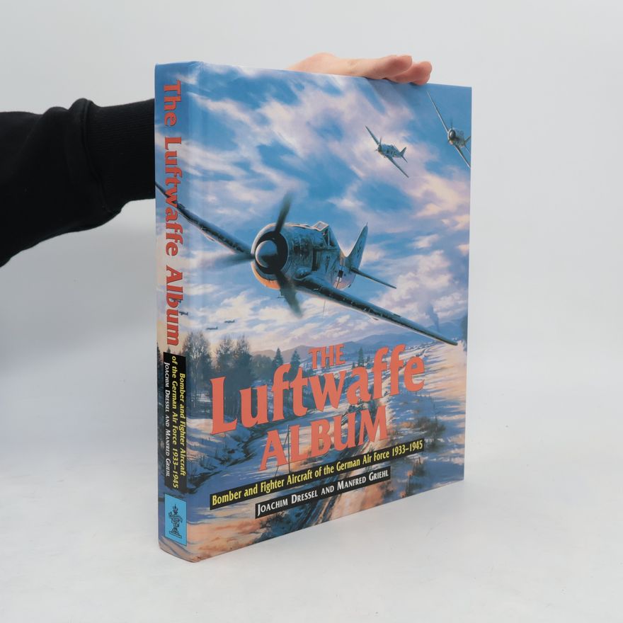 Joachim Dressel The Luftwaffe Album