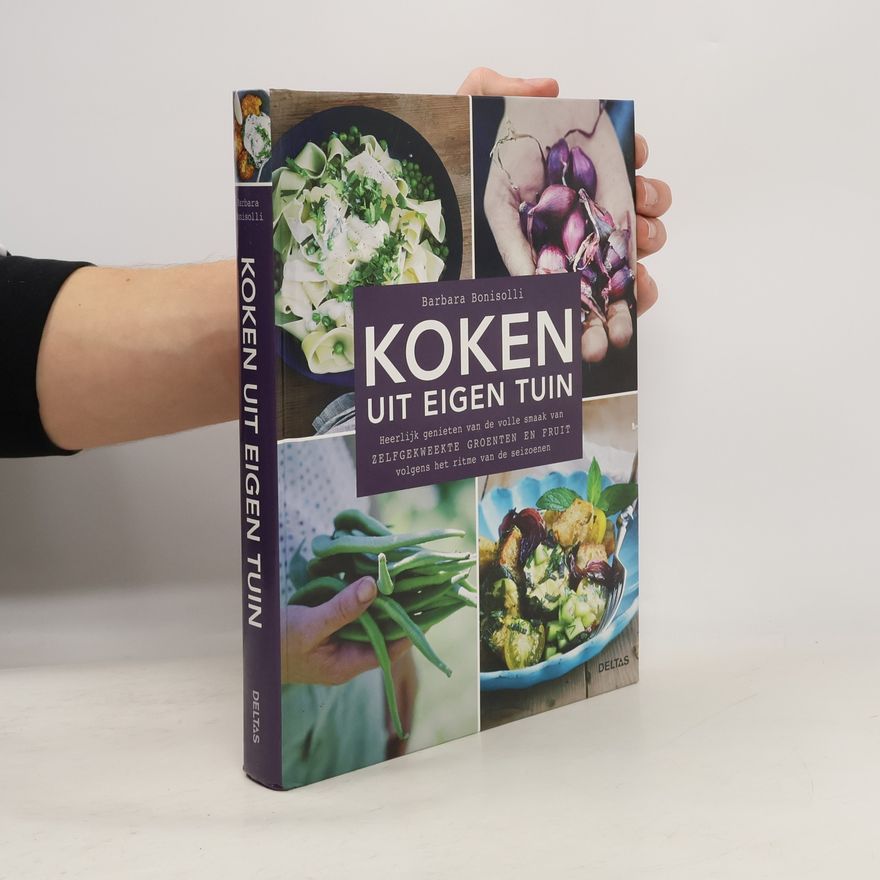 Barbara Bonisolli Koken uit eigen tuin