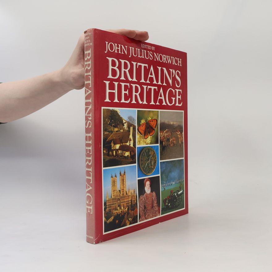 John Julius Norwich Britain's Heritage