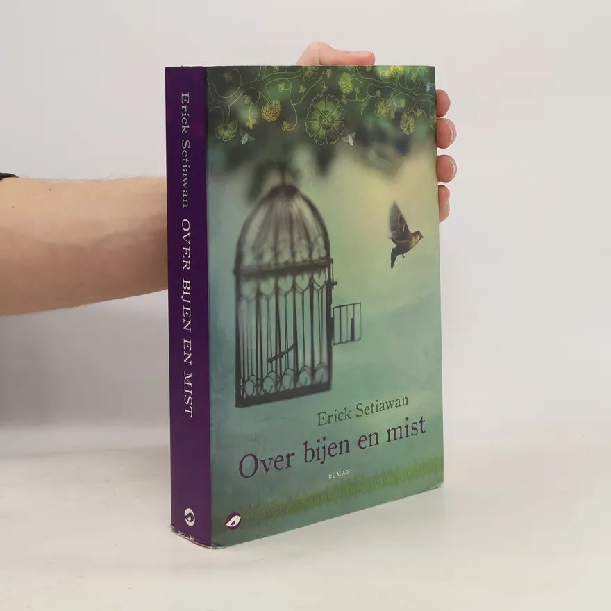 Over bijen en mist | Erick Setiawan | Dutch | Book