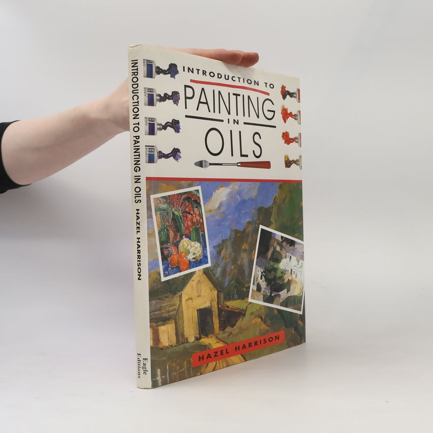 Hazel Harrison Introduction to Painting in Oils