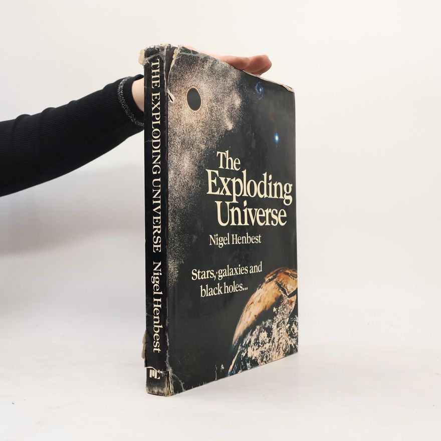 Nigel Henbest The Exploding Universe