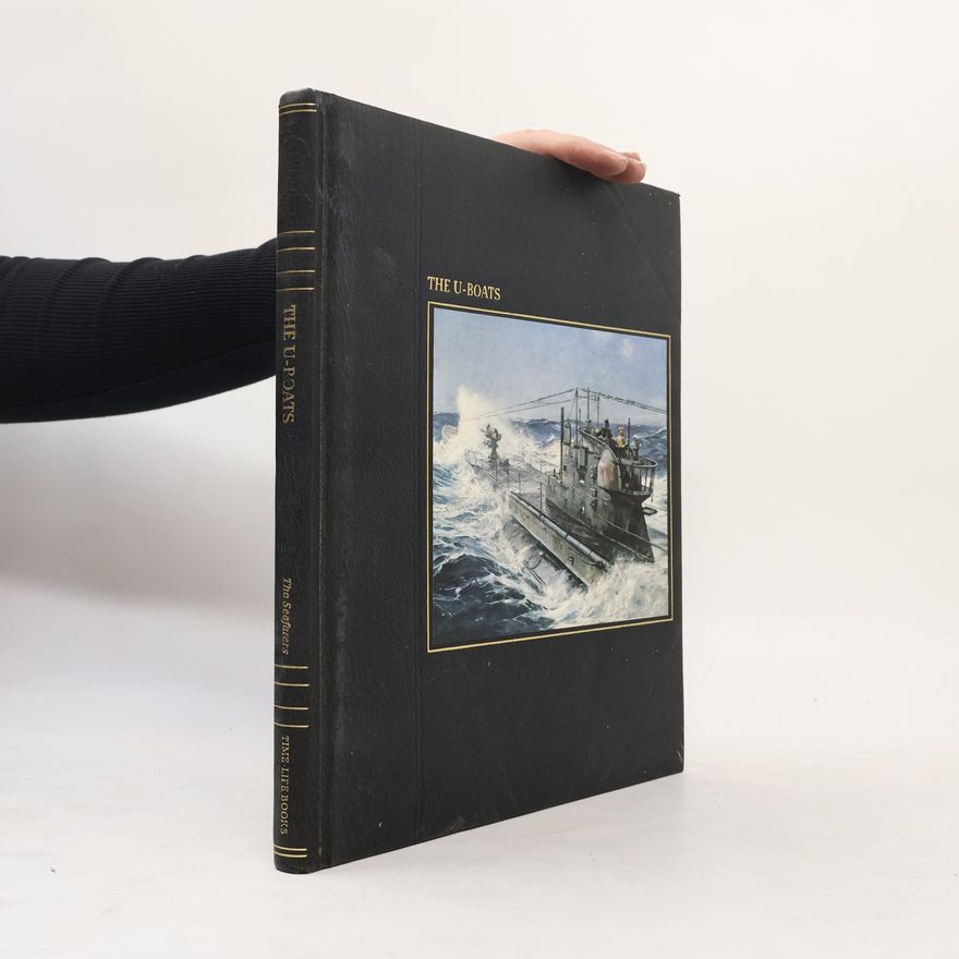 Douglas Botting The U-Boats. The Seafarers