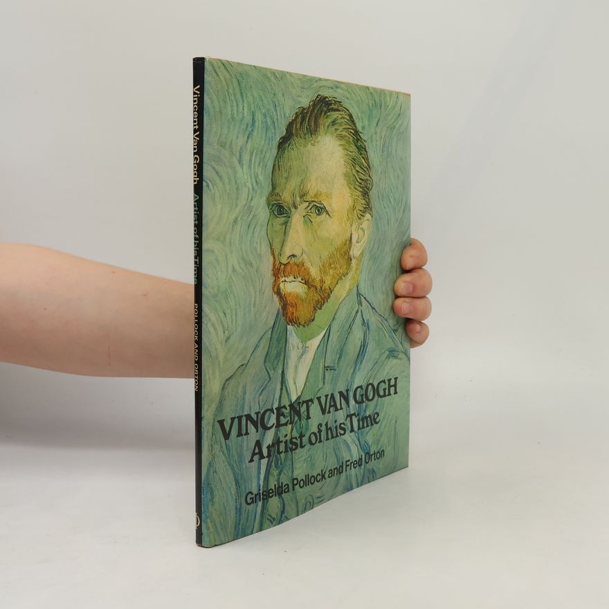Griselda Pollock Vincent Van Gogh