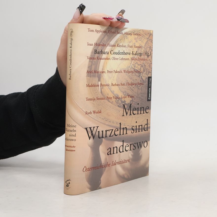 Barbara Coudenhove-Kalergi Meine Wurzeln sind anderswo