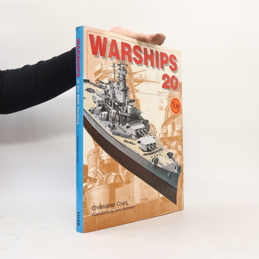 John Batchelor 20th Century Military S.: Warships of the 20th Century