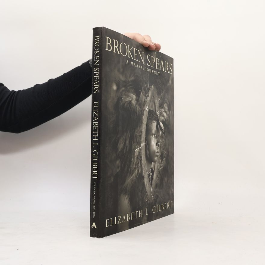 Elizabeth L. Gilbert Broken Spears
