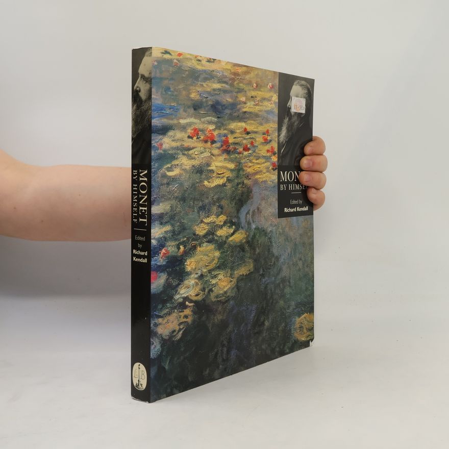 Richard Kendall By Himself Series: Monet by Himself