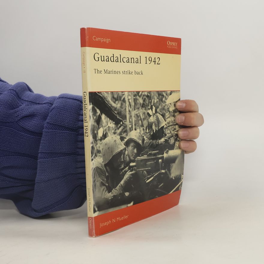Joseph N. Mueller Campaign - 18: Guadalcanal 1942
