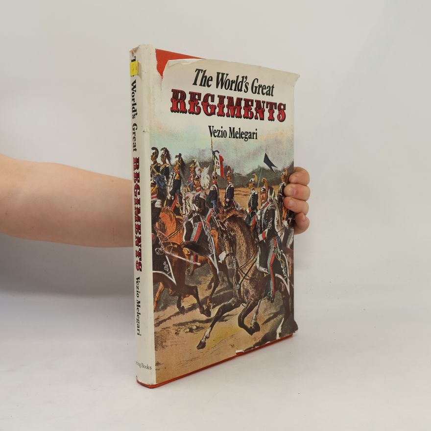 Vezio Melegari Worlds Great Regiments Uk