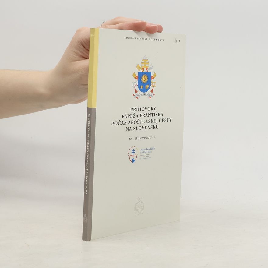 Autorenkollektiv Príhovory pápeža Františka počas Apoštolskej cesty na Slovensku