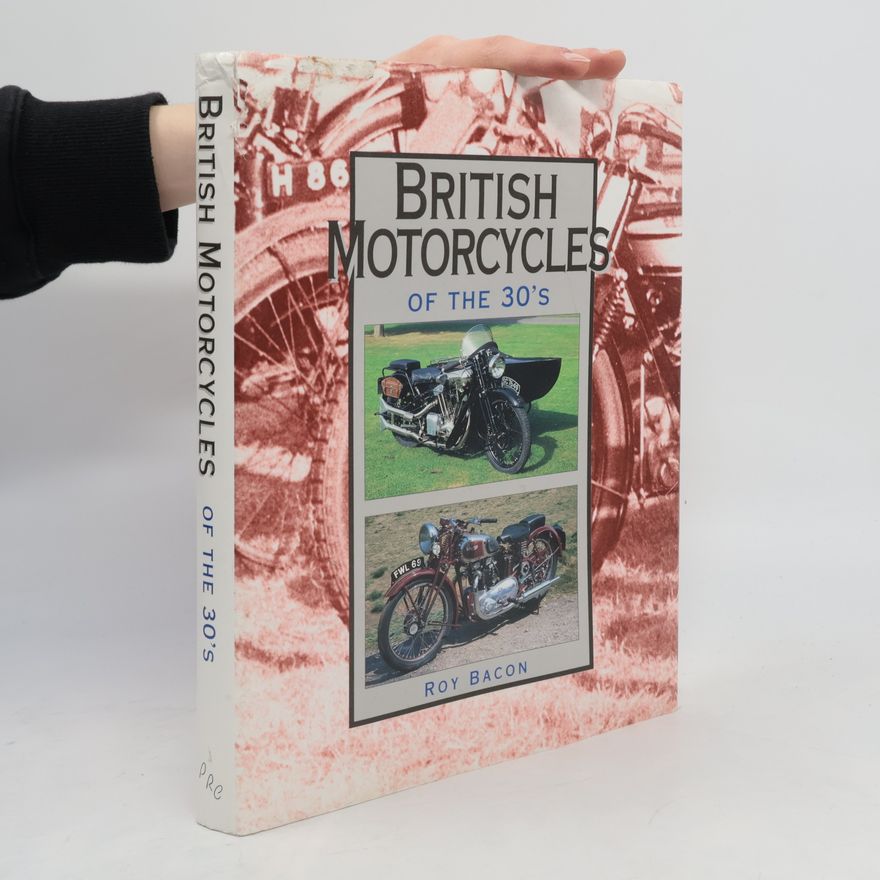 Roy Bacon British Motorcycles of the 30s