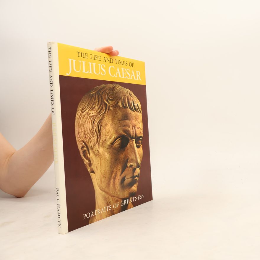 Autorenkollektiv The Life and Times of Julius Caesar