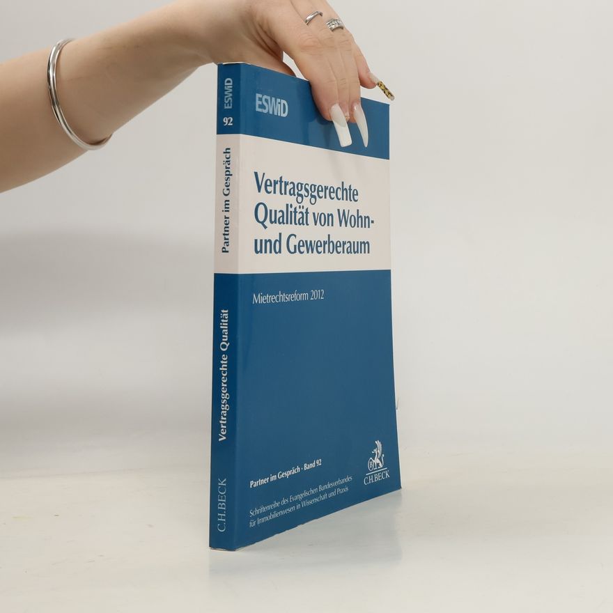 ESWiD - Evangelischer Bundesverband für Immobilienwesen in Wissenschaft und Praxis Partner im Gespräch - 92: Vertragsgerechte Qualität von Wohn- und Gewerberaum