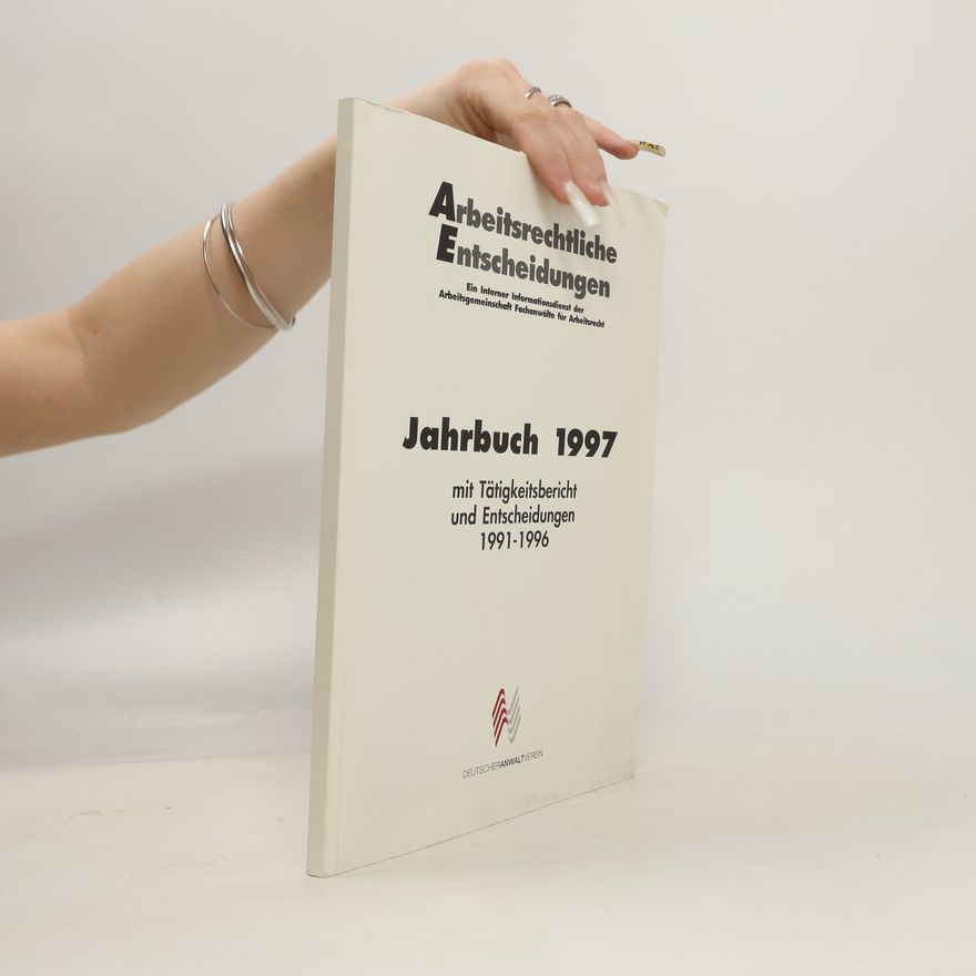 Kolektiv autorů Arbeitsrechtliche Entscheidungen: Jahrbuch 1997