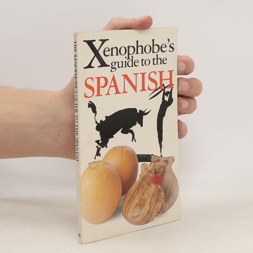 André Launay The Xenophobe's Guide to the Spanish