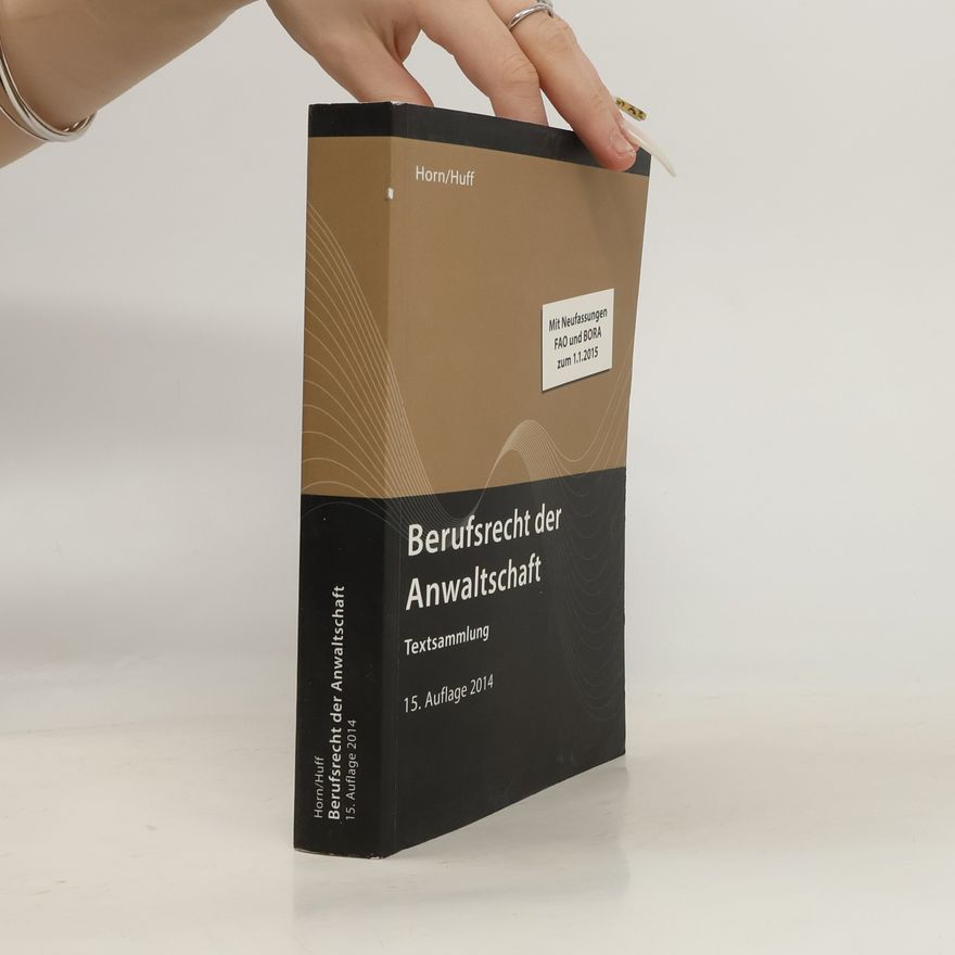 Wieland Horn Berufsrecht der Anwaltschaft: Textsammlung