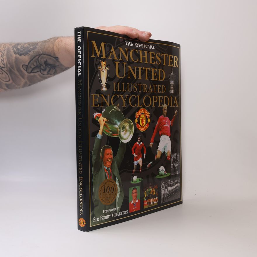 Various authors The Official Manchester United Illustrated Encyclopedia
