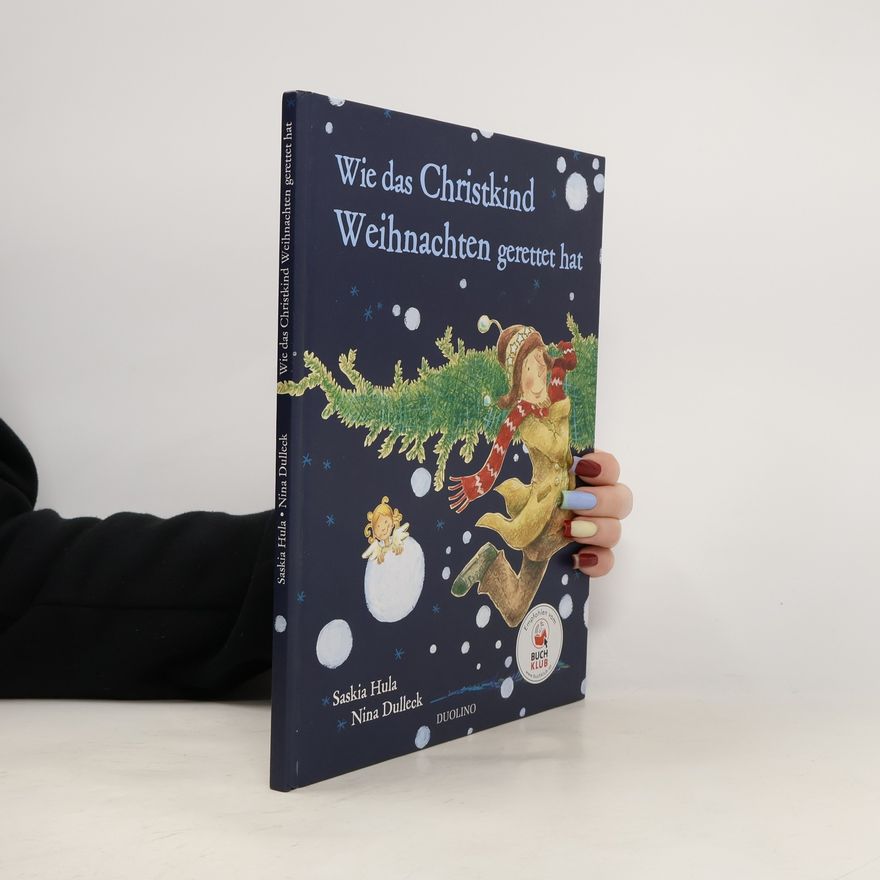 Saskia Hula Wie das Christkind Weihnachten gerettet hat