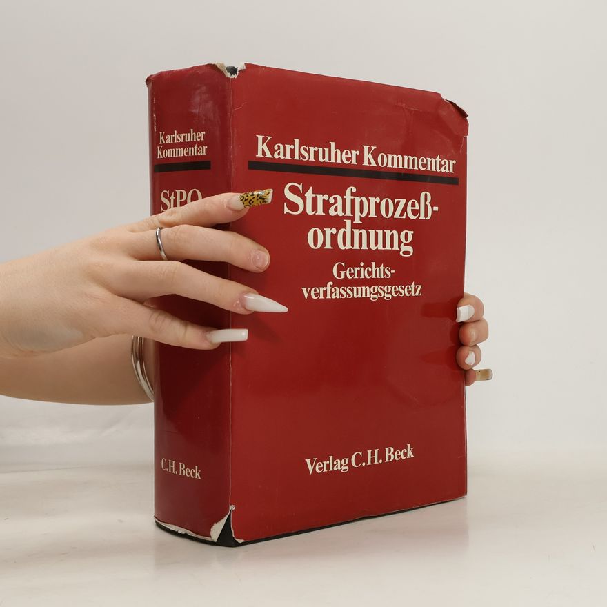 Gerd Pfeiffer Karlsruher Kommentar zur Strafprozessordnung und zum Gerichtsverfassungsgesetz