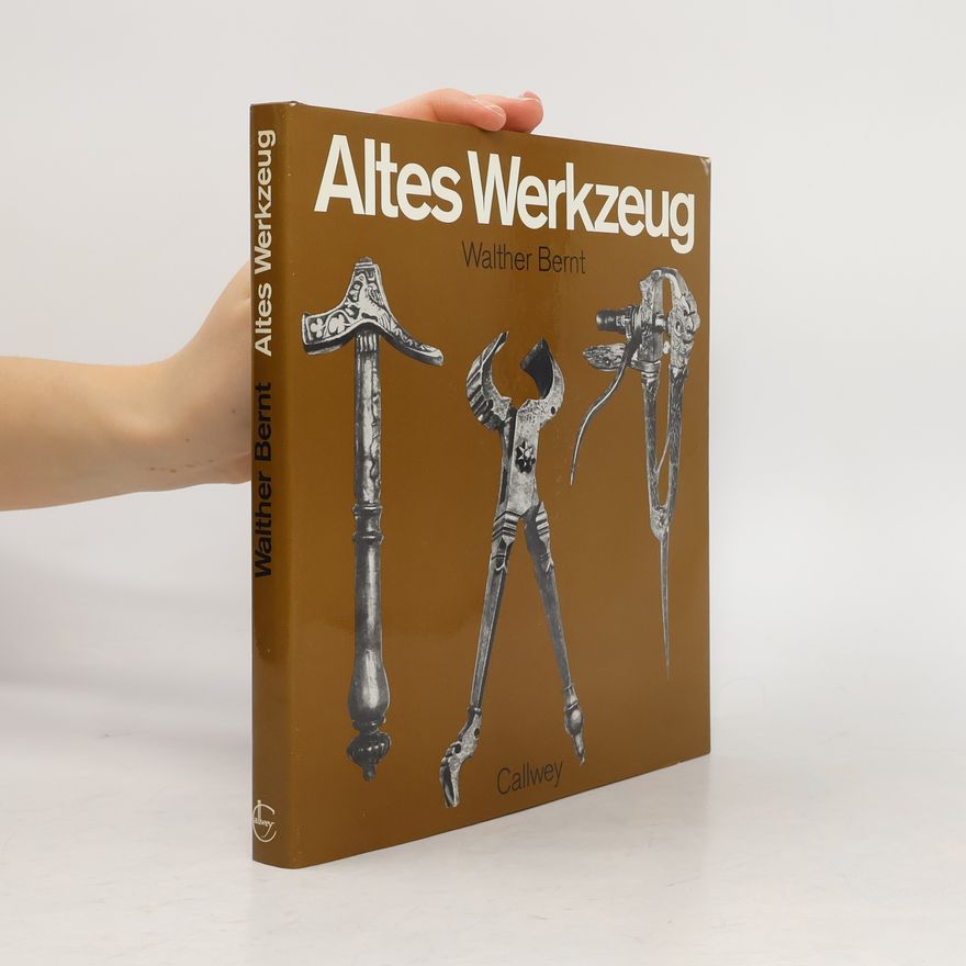 Walther Bernt Altes Werkzeug