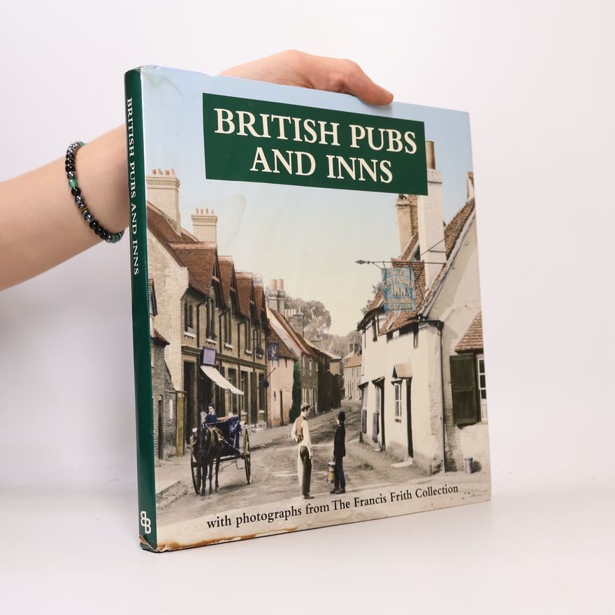 Eliza Sackett British Pubs and Inns. With Photographs from the Francis Frith Collection