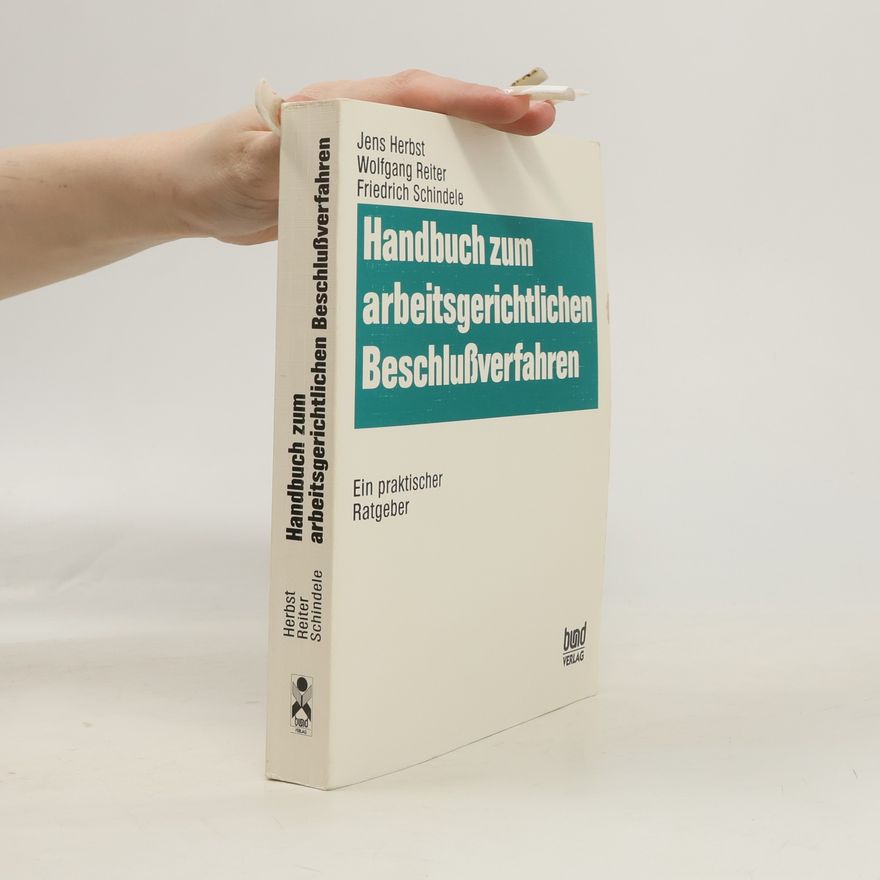 Friedrich Schindele Handbuch zum arbeitsgerichtlichen Beschlussverfahren