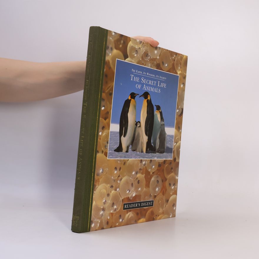 Michael Bright The Earth, Its Wonders, Its Secrets: The Secret Life of Animals