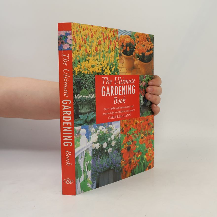 Carole McGlynn The Ultimate Gardening Book