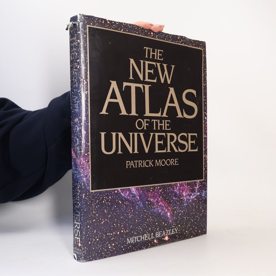 Patrick Moore The New Atlas of the Universe