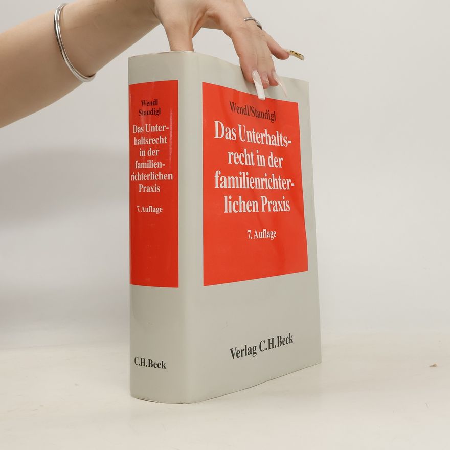 Siegfried Staudigl Das Unterhaltsrecht in der familienrichterlichen Praxis