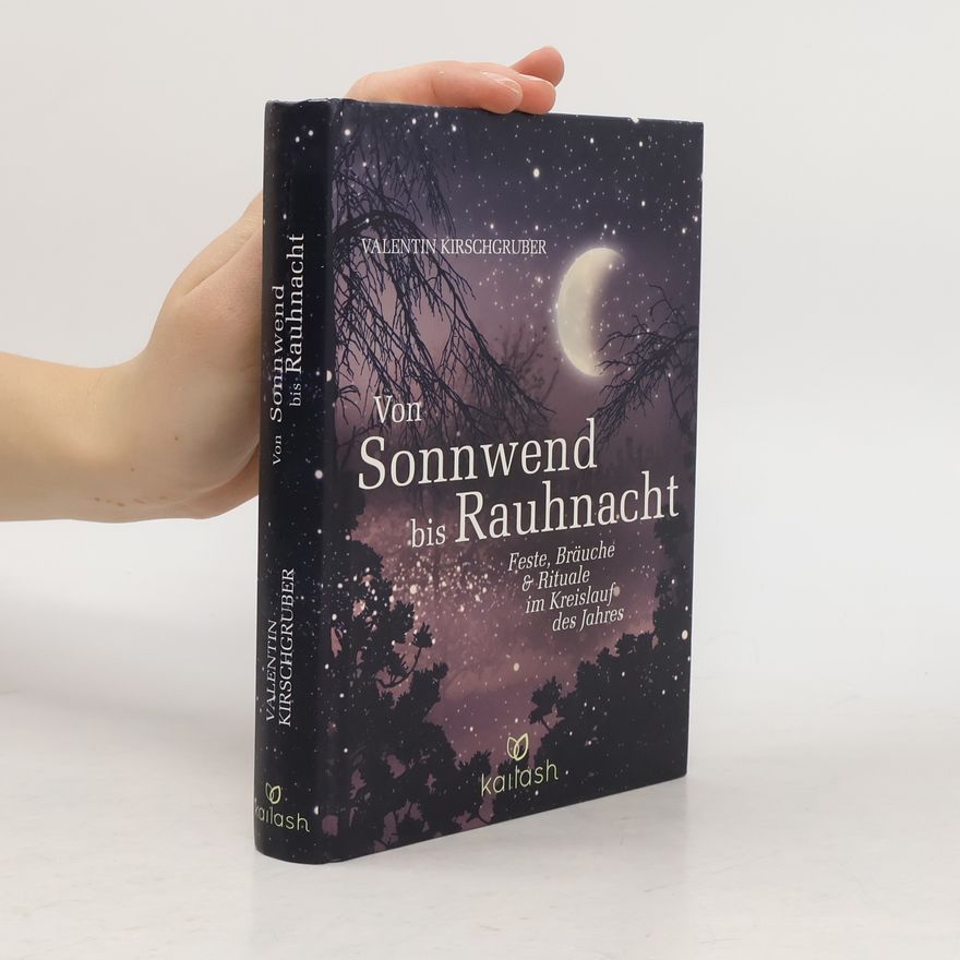 Valentin Kirschgruber Von Sonnwend bis Rauhnacht