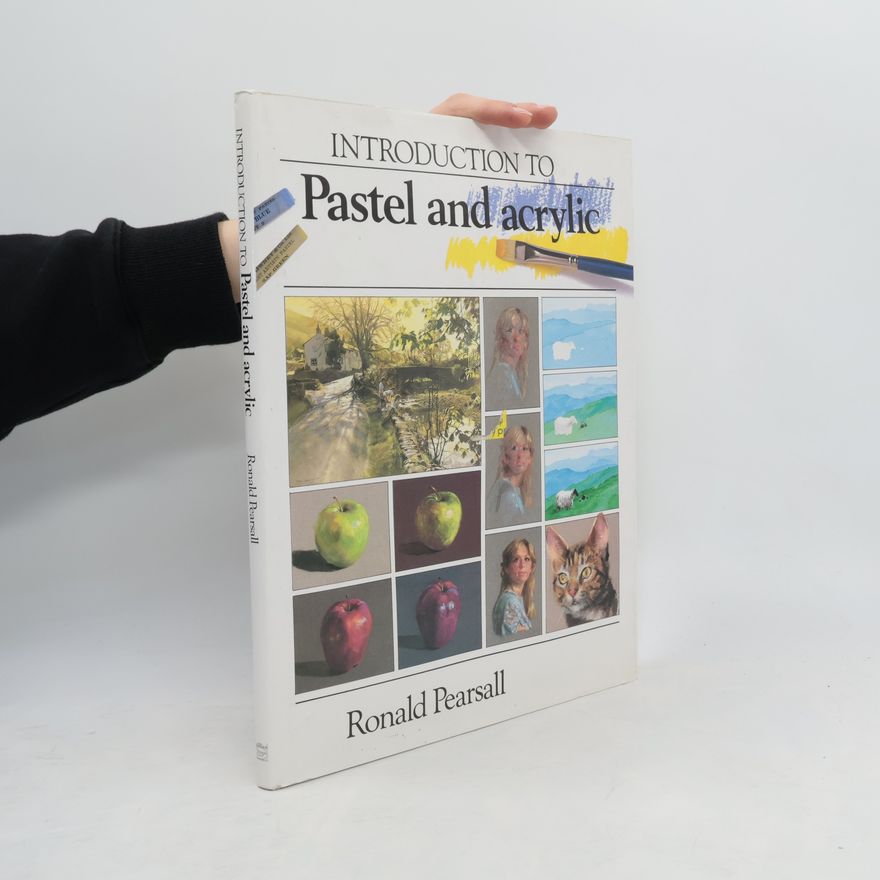 Ronald Pearsall Introduction to Pastel and Acrylic