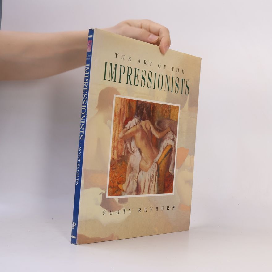 Scott Reyburn The Art Of The Impressionists