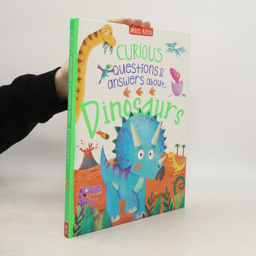 Bedoyere Camilla Curious Questions & Answers about Dinosaurs