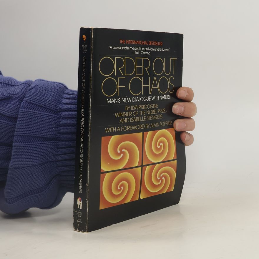 Ilya Prigogine Order Out of Chaos