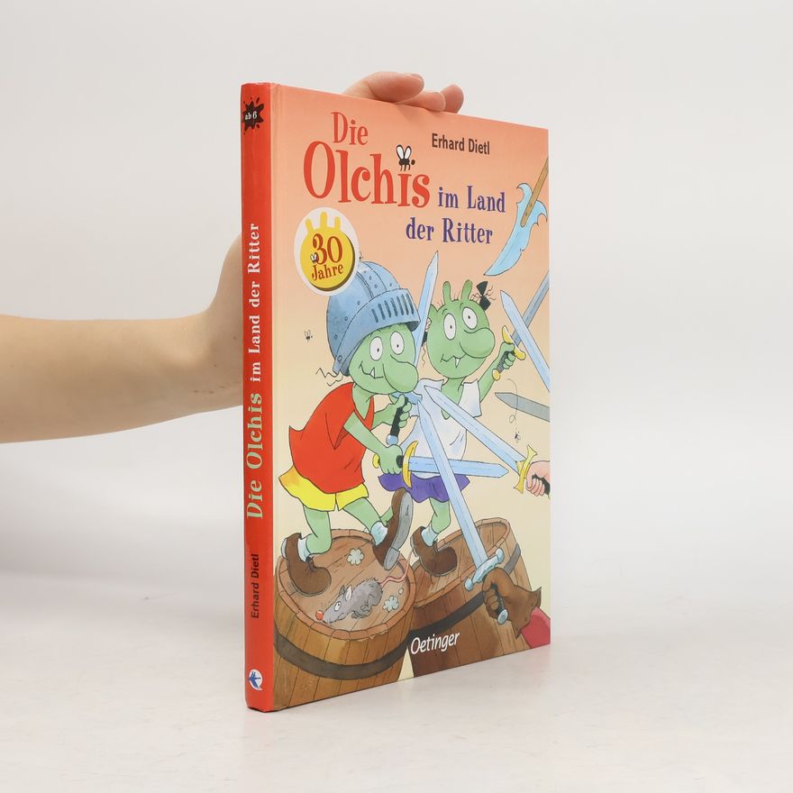 Erhard Dietl Die Olchis im Land der Ritter