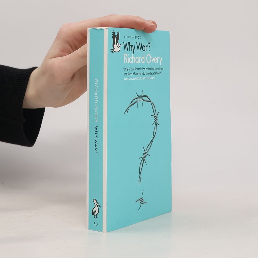 Richard Overy Pelican Books - 50: Why War?