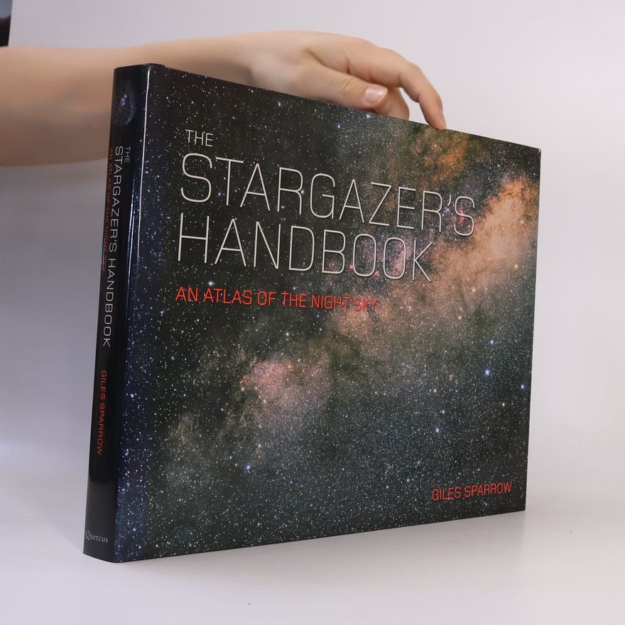 Giles Sparrow The Stargazer's Handbook
