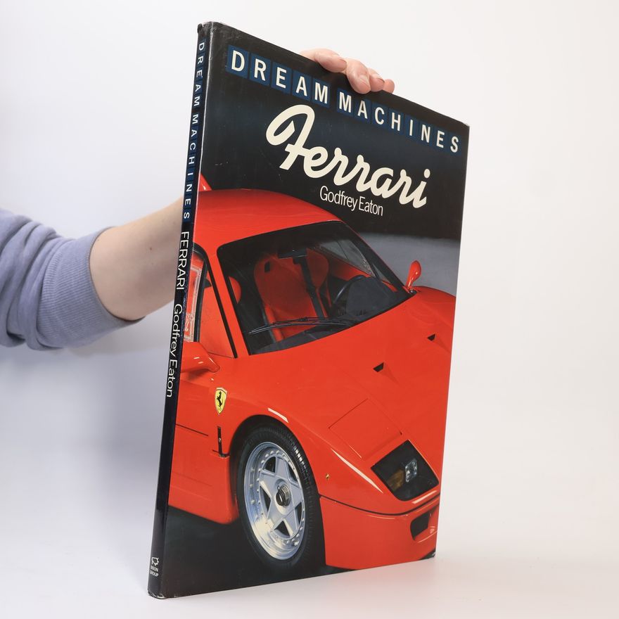 Godfrey Eaton Ferrari Dream Machines