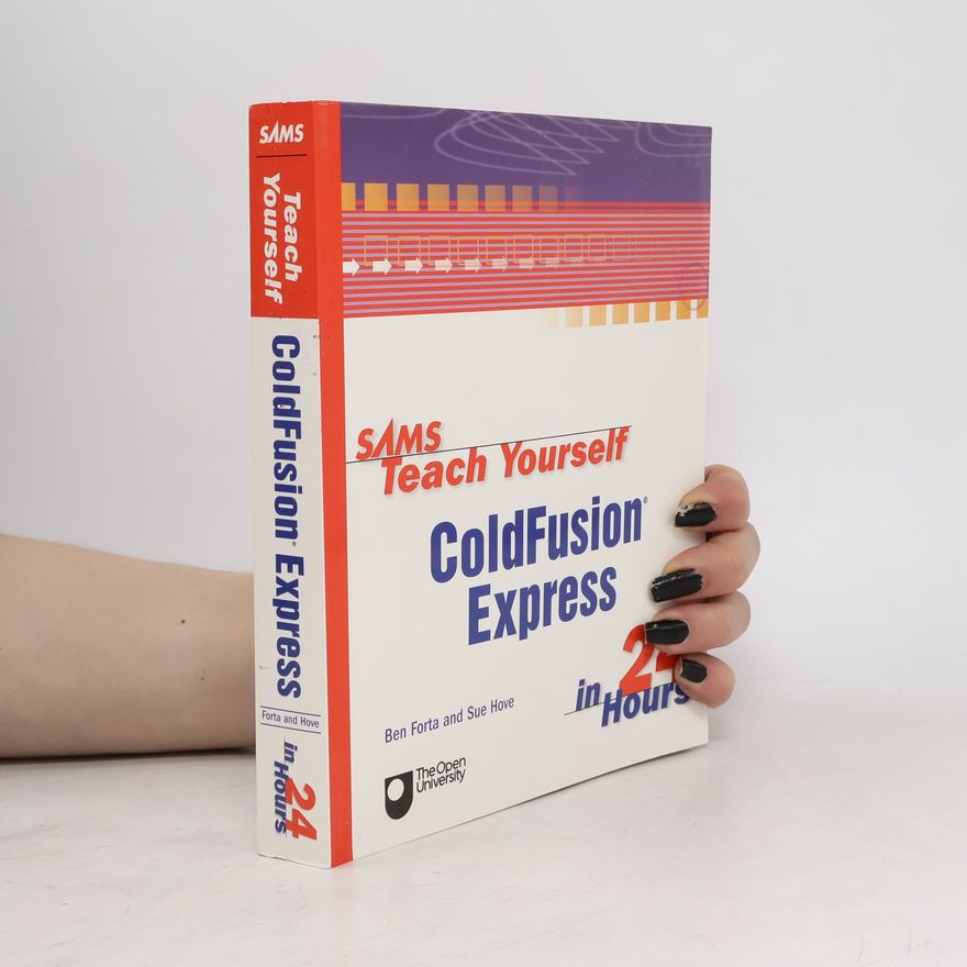 Ben Forta ColdFusion® Express in 24 Hours