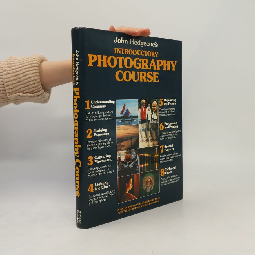 John Hedgecoe John Hedgecoe's Introductory Photography Course