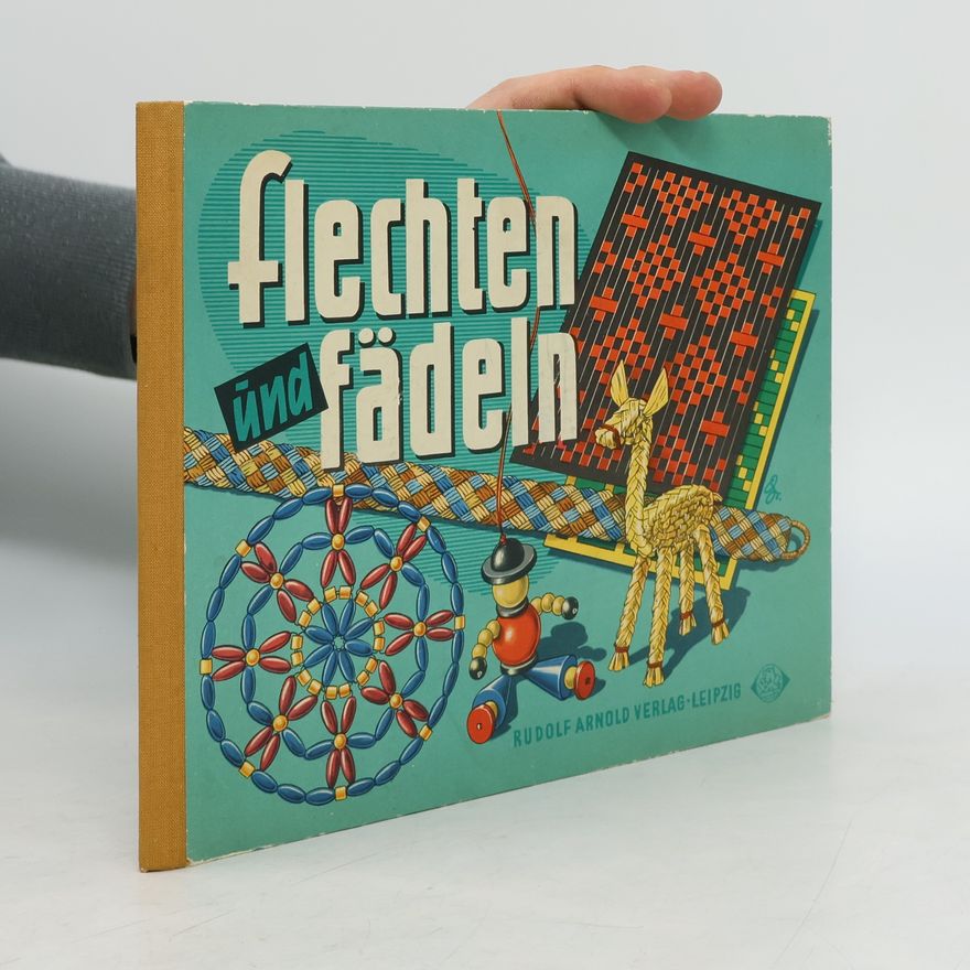 Rudolf Arnold Verlag Flechten und Fädeln