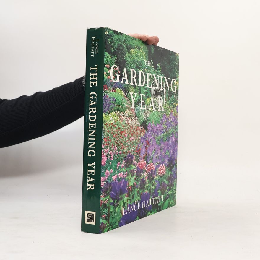 Lance Hattatt The Gardening Year