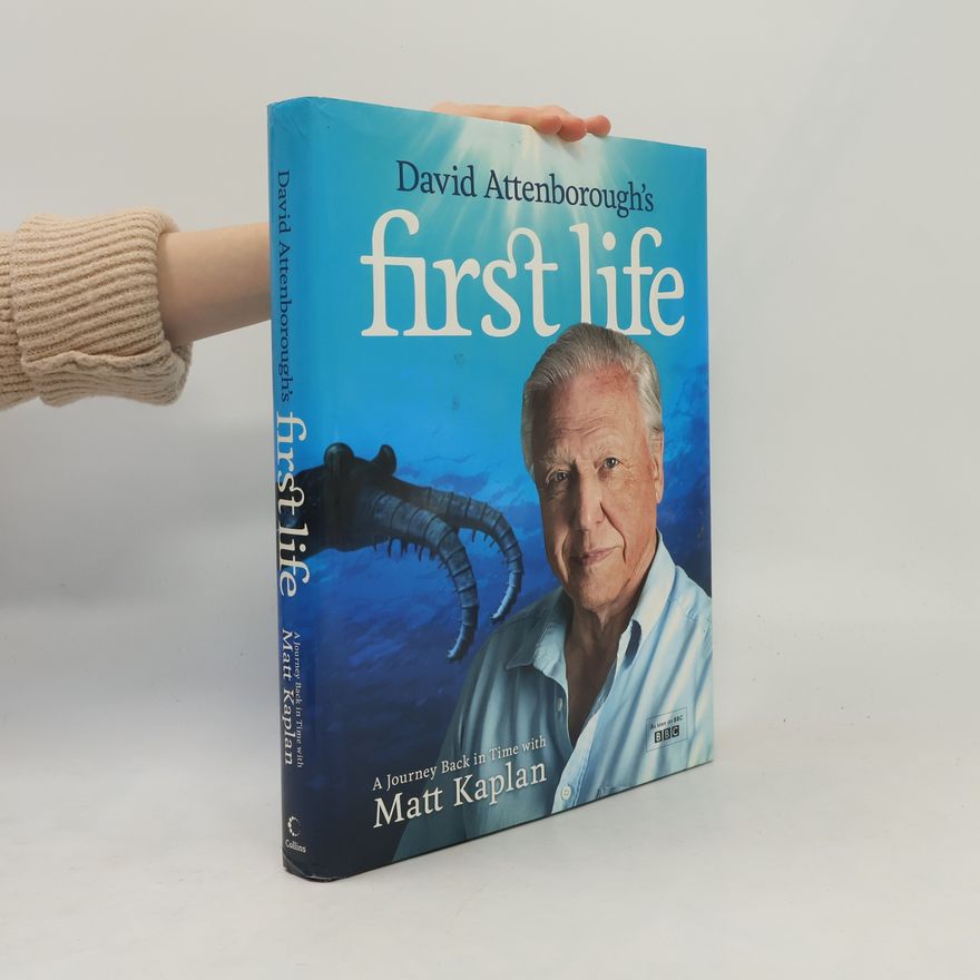 Matt Kaplan David Attenborough's First Life