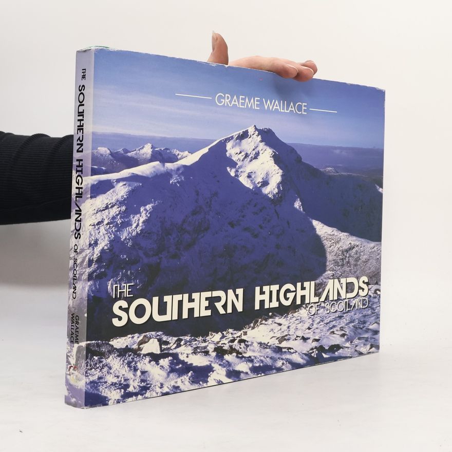 Graeme Wallace The Southern Highlands of Scotland