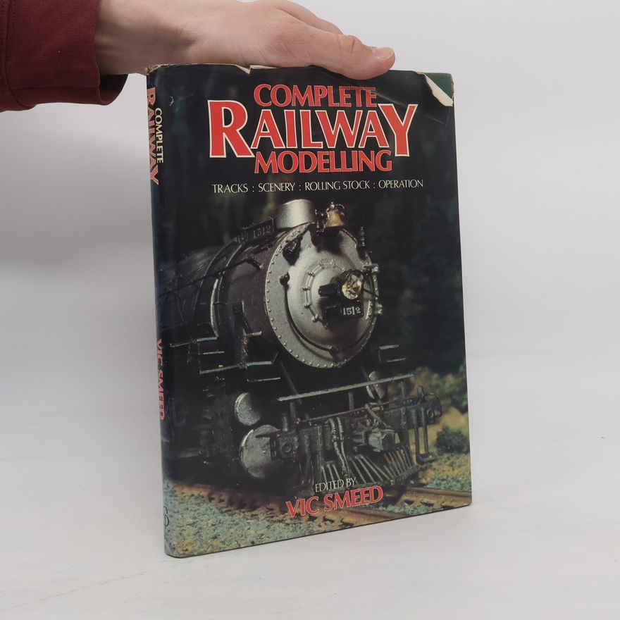 Vic Ernest Smeed Complete Railway Modelling