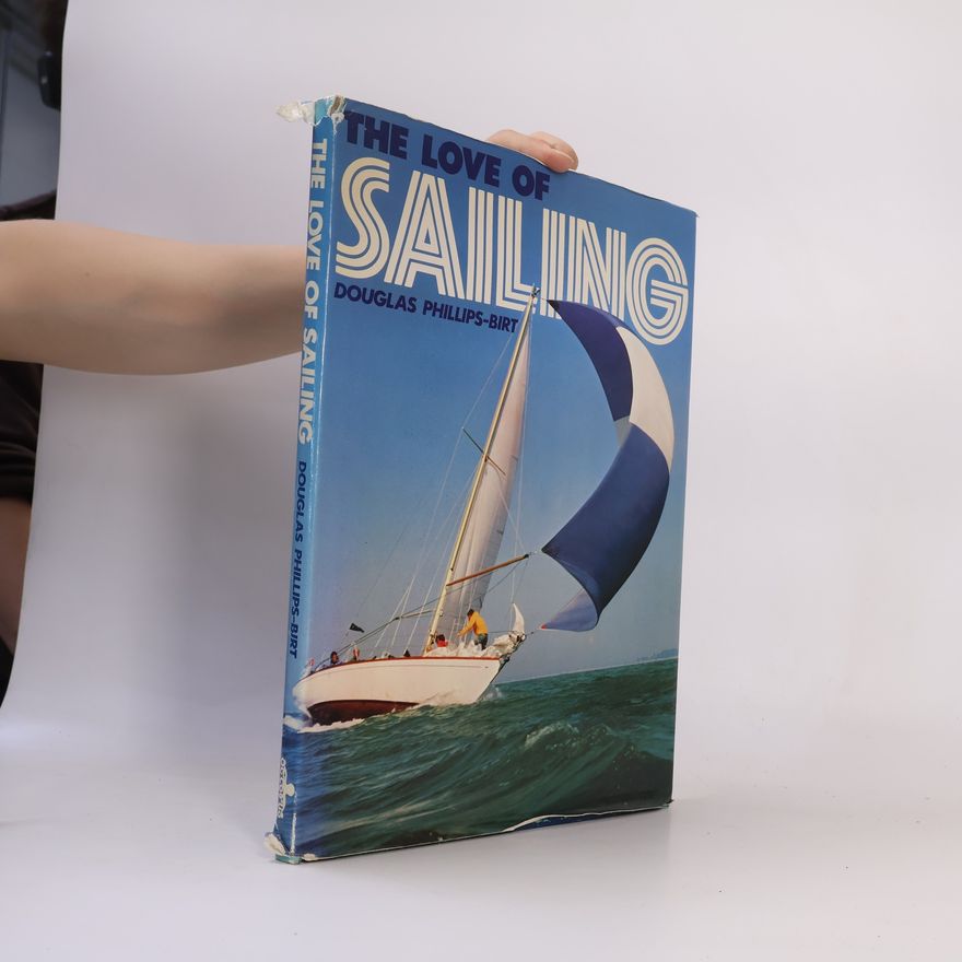 Douglas Phillips Brit The Love of Sailing