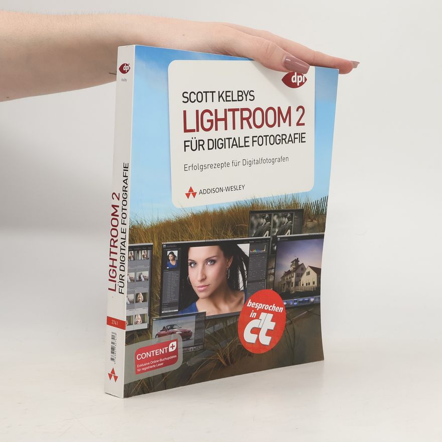 Scott Kelby Scott Kelbys Lightroom 2 für digitale Fotografie