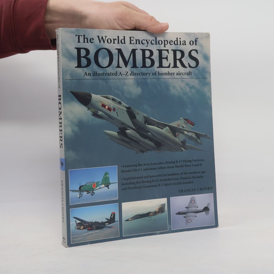 Francis Crosby The World Encyclopedia of Bombers